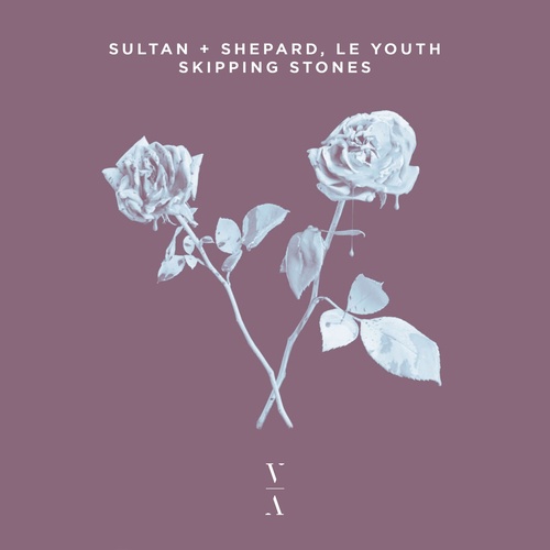 Le Youth, Sultan + Shepard - Skipping Stones [TNH094E]
